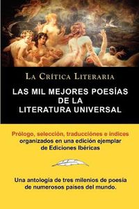 Cover image for Las Mil Mejores Poesias de La Literatura Universal, Coleccion La Critica Literaria Por El Celebre Critico Literario Juan Bautista Bergua, Ediciones Ib