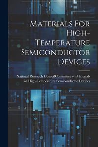 Cover image for Materials For High-temperature Semiconductor Devices