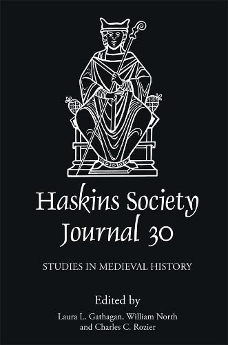 The Haskins Society Journal 30: 2018. Studies in Medieval History