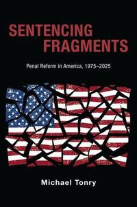 Cover image for Sentencing Fragments: Penal Reform in America, 1975-2025