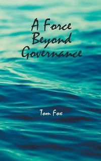 Cover image for A Force Beyond Governance