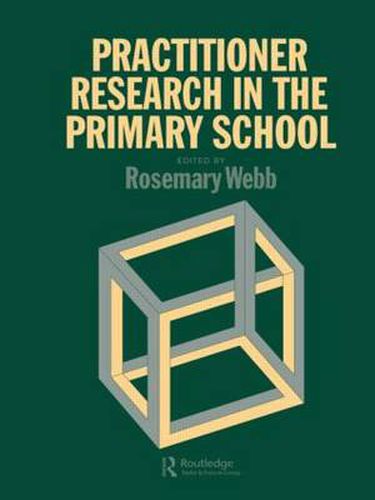 Cover image for Practitioner Research in the Primary School