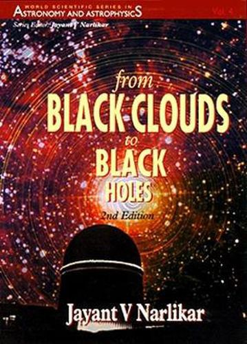 Cover image for From Black Clouds To Black Holes (2nd Edition)