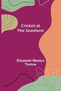 Cover image for Cricket at the Seashore