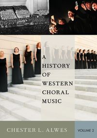 Cover image for A History of Western Choral Music, Volume 2