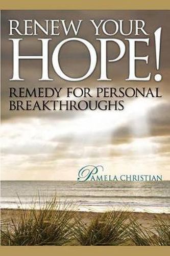 Cover image for Renew Your Hope!: Remedy for Personal Breakthroughs!