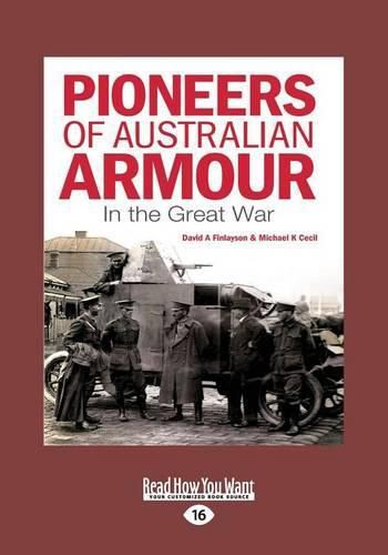 Cover image for Pioneers of Australian Armour: In the Great War