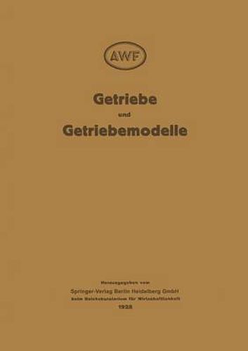 Cover image for Getriebe Und Getriebemodelle: Getriebemodellschau Des Awf Und Vdma 1928