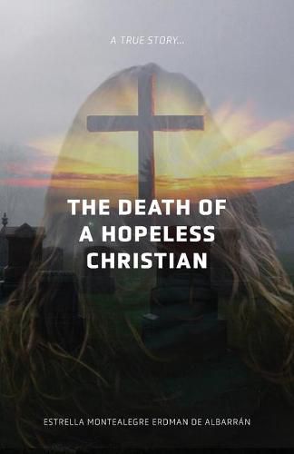 Cover image for The Death of a Hopeless Christian