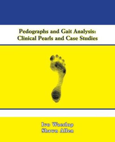 Pedographs and Gait Analysis: Clinical Pearls and Case Studies