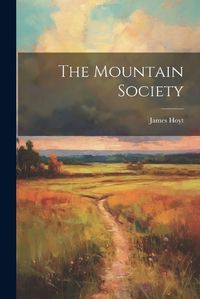 Cover image for The Mountain Society