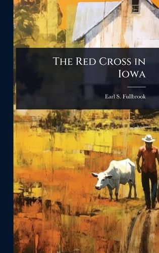 Cover image for The Red Cross in Iowa
