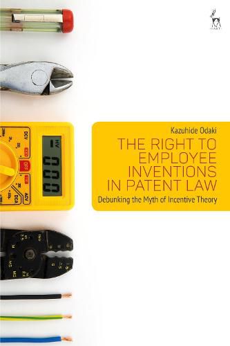 Cover image for The Right to Employee Inventions in Patent Law: Debunking the Myth of Incentive Theory