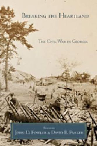 Cover image for Breaking the Heartland: The Civil War in Georgia