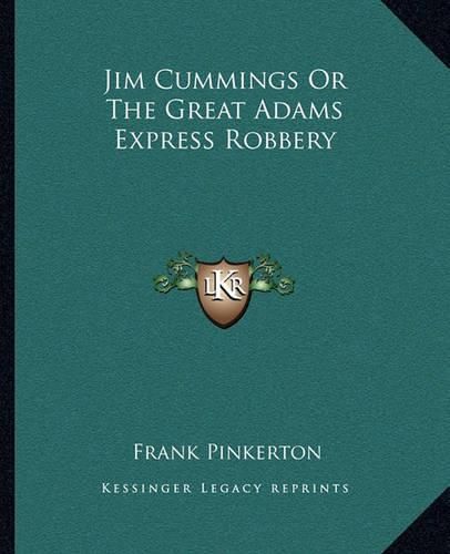 Jim Cummings or the Great Adams Express Robbery