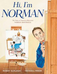 Cover image for Hi, I'm Norman: The Story of American Illustrator Norman Rockwell