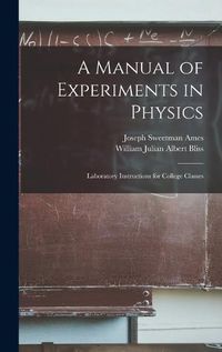 Cover image for A Manual of Experiments in Physics