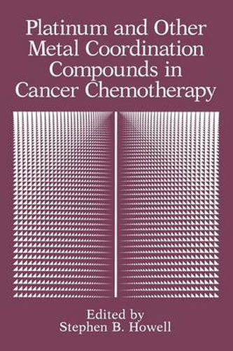 Platinum and Other Metal Coordination Compounds in Cancer Chemotherapy