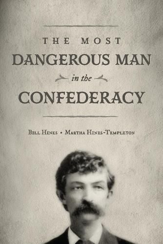 Cover image for The Most Dangerous Man in The Confederacy