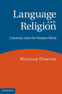 Cover image for Language and Religion: A Journey into the Human Mind