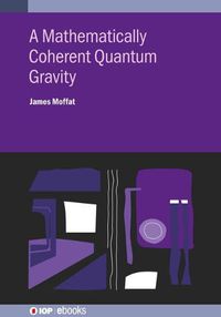 Cover image for A Mathematically Coherent Quantum Gravity