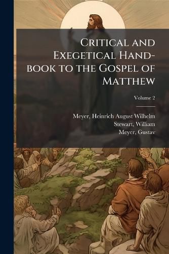 Cover image for Critical and Exegetical Hand-book to the Gospel of Matthew
