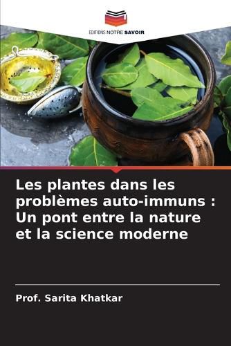 Cover image for Les plantes dans les problemes auto-immuns