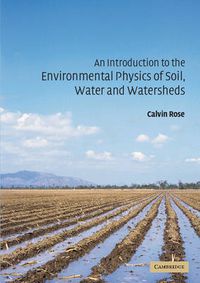 Cover image for An Introduction to the Environmental Physics of Soil, Water and Watersheds