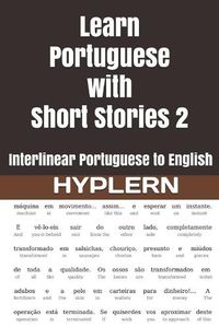 Cover image for Learn Portuguese with Short Stories 2: Interlinear Portuguese to English