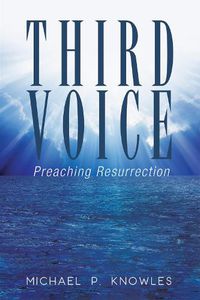 Cover image for Third Voice: Preaching Resurrection