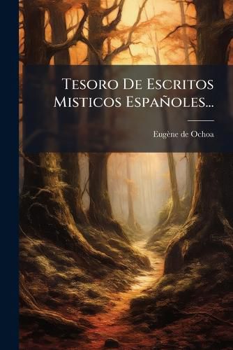 Cover image for Tesoro De Escritos Misticos Espanoles...