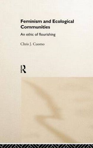 Cover image for Feminism and Ecological Communities: An Ethic of Flourishing