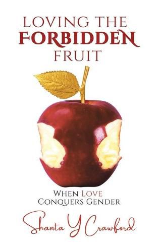 Cover image for Loving the Forbidden Fruit: When Love Conquers Gender