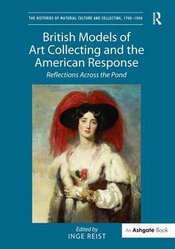 Cover image for British Models of Art Collecting and the American Response: Reflections Across the Pond