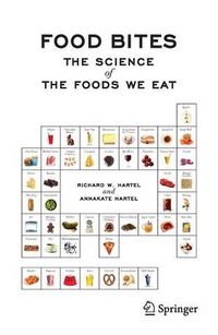 Cover image for Food Bites: The Science of the Foods We Eat