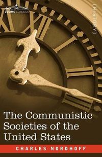 Cover image for The Communistic Societies of the United States