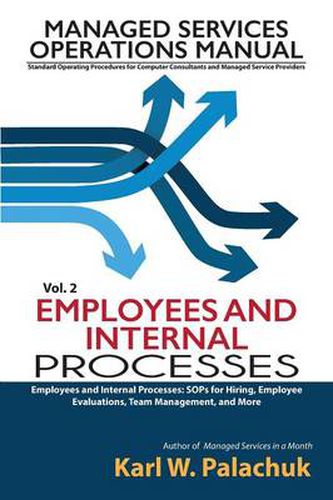 Cover image for Vol. 2 - Employees and Internal Processes: Sops for Hiring, Employee Evaluations, Team Management, and More