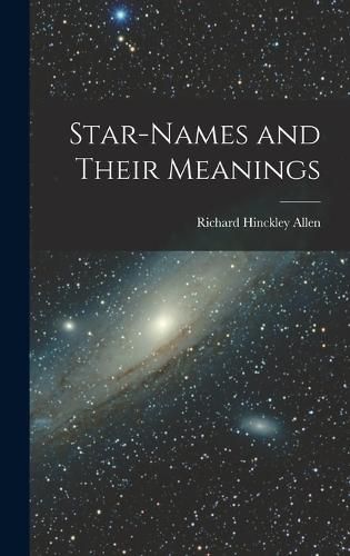 Cover image for Star-Names and Their Meanings