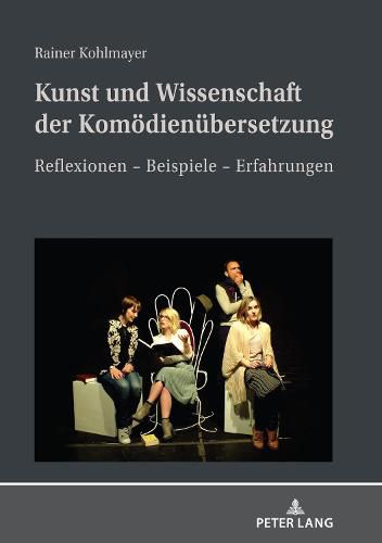 Cover image for Kunst Und Wissenschaft Der Komoedienuebersetzung: Reflexionen - Beispiele - Erfahrungen