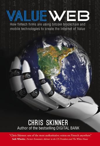 Cover image for ValueWeb: How Fintech Firms are Using Mobile and Blockchain Technologies to Create the Internet of Value