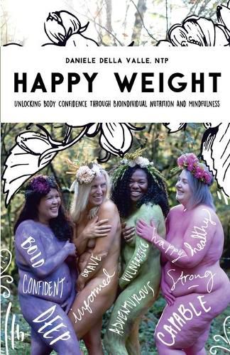 Cover image for Happy Weight: Unlocking Body Confidence Through Bioindividual Nutrition and Mindfulness