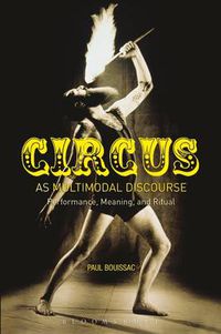 Cover image for Circus as Multimodal Discourse: Performance, Meaning, and Ritual