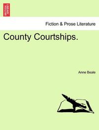 Cover image for County Courtships.