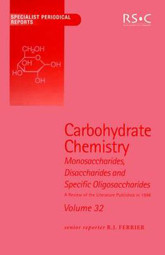 Cover image for Carbohydrate Chemistry: Volume 32