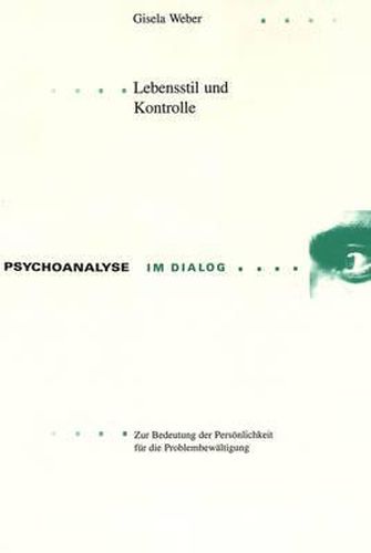 Cover image for Lebensstil Und Kontrolle: Zur Bedeutung Der Persoenlichkeit Fuer Die Problembewaeltigung