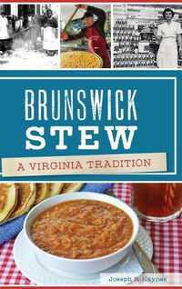 Cover image for Brunswick Stew: A Virginia Tradition