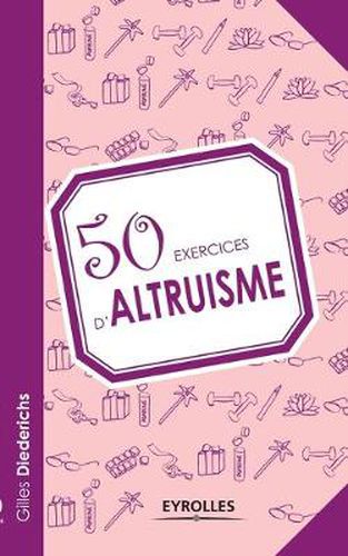 Cover image for 50 exercices d'altruisme