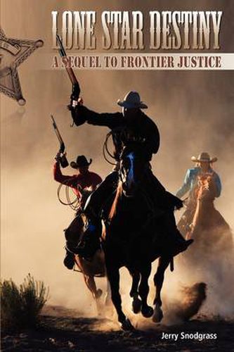 Cover image for Lone Star Destiny: A Sequel to Frontier Justice