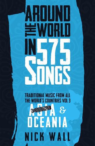 Cover image for Around the World in 575 Songs: Asia & Oceania: Traditional Music from all the World's Countries - Volume 3