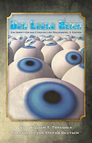 Cover image for Der Leere Blick: Ein Skript fur das Cthulhu Live Rollenspiel 3. Edition